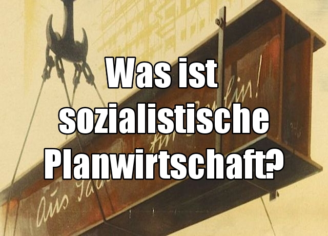 Was Ist Sozialistische Planwirtschaft 